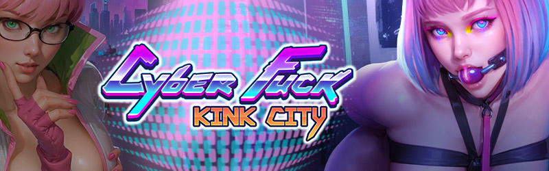 Cyber Fuck: Kink City banner with title and characters