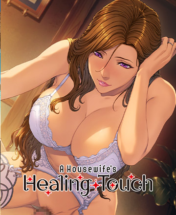 A Housewife's Healing Touch - NTR route